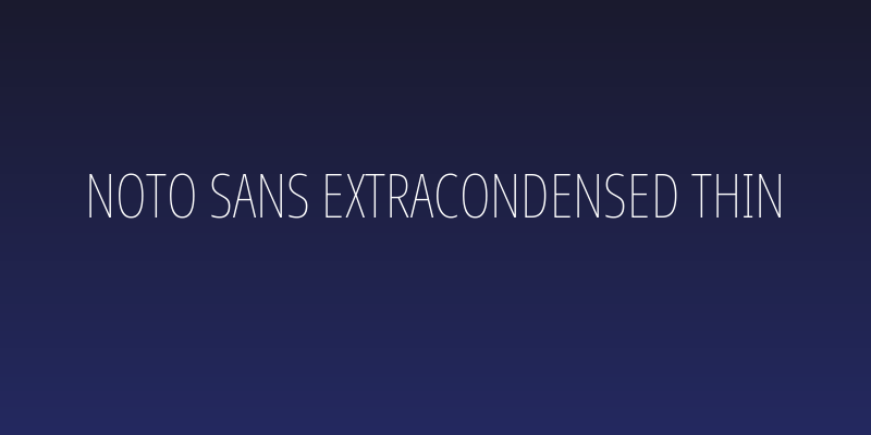Noto Sans ExtraCondensed Thin Social Header