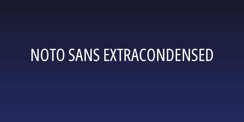 Noto Sans ExtraCondensed Social Header