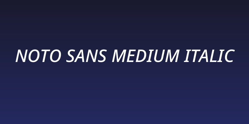 Noto Sans Medium Italic Social Header