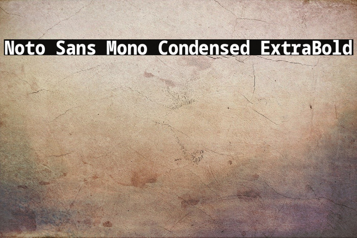Noto Sans Mono Condensed ExtraBold Font examples