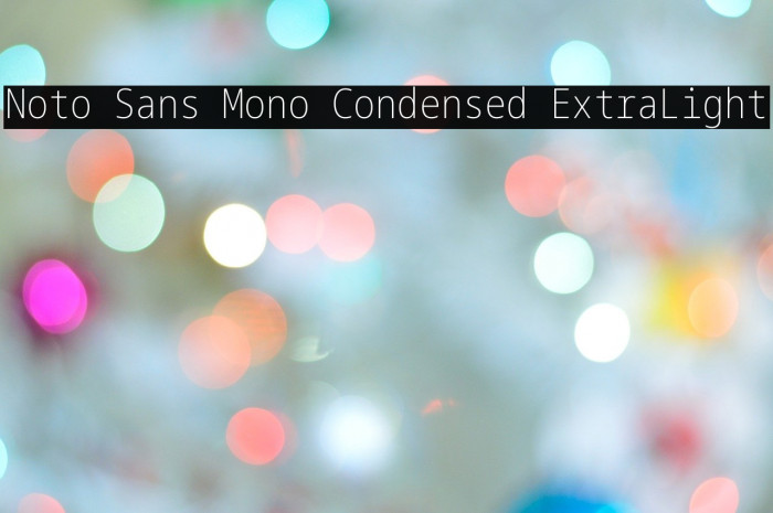 Noto Sans Mono Condensed ExtraLight Font examples