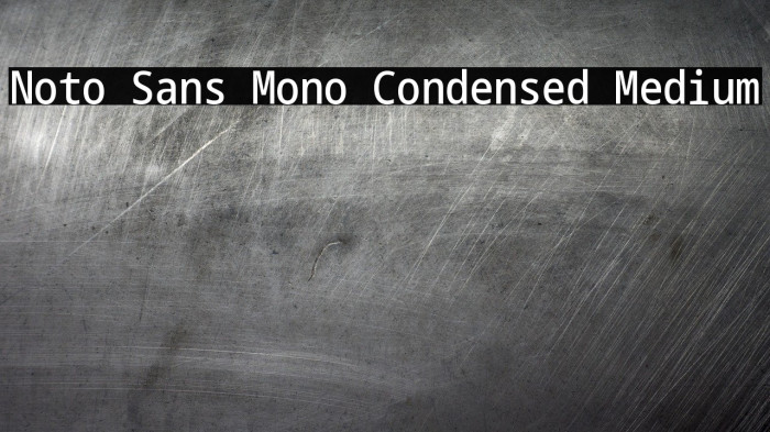 Noto Sans Mono Condensed Medium Font examples