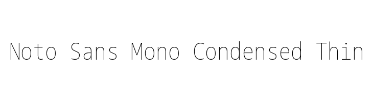 Noto Sans Mono Condensed Thin  Fuentes Gratis Descargar