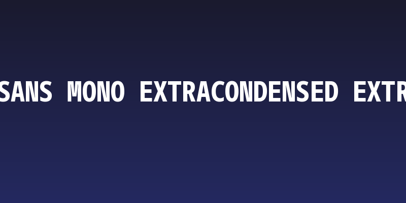 Noto Sans Mono ExtraCondensed ExtraBold Social Header