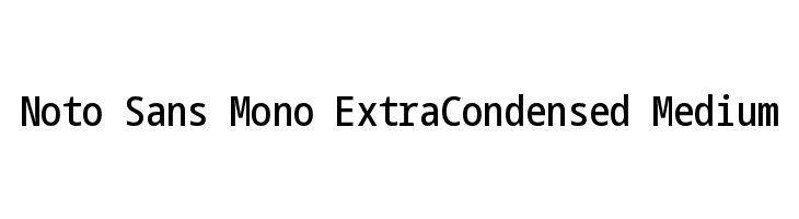 Noto Sans Mono ExtraCondensed Medium  Free Fonts Download
