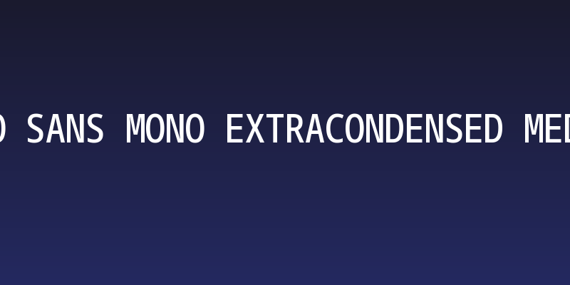 Noto Sans Mono ExtraCondensed Medium Social Header