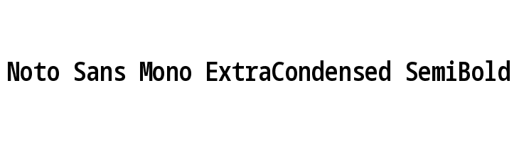 Noto Sans Mono ExtraCondensed SemiBold Font