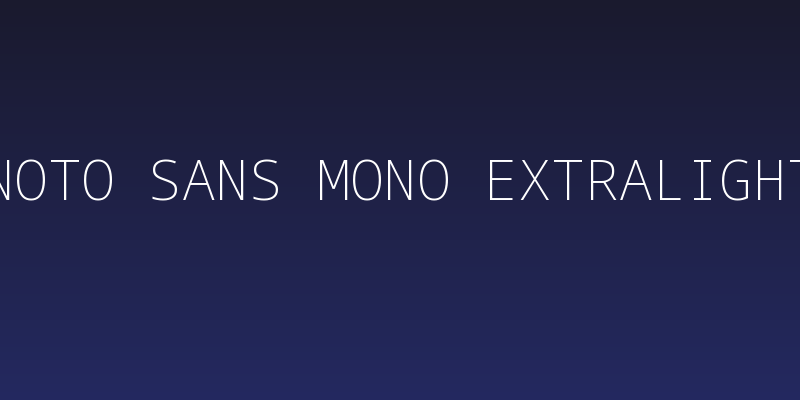 Noto Sans Mono ExtraLight Social Header