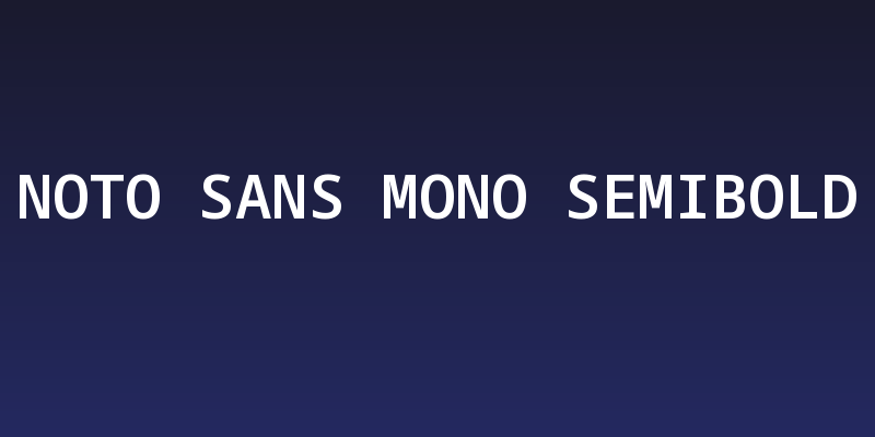 Noto Sans Mono SemiBold Social Header
