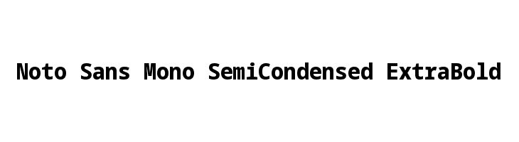 Noto Sans Mono SemiCondensed ExtraBold  नि: शुल्क फ़ॉन्ट्स डाउनलोड