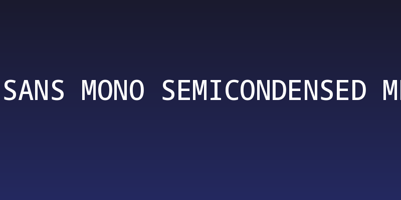 Noto Sans Mono SemiCondensed Medium Social Header