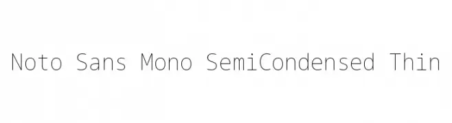 Noto Sans Mono SemiCondensed Thin  Скачать бесплатные шрифты