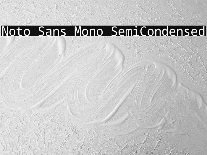Noto Sans Mono SemiCondensed Font examples