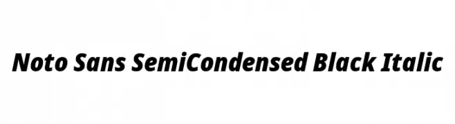 Noto Sans SemiCondensed Black Italic  नि: शुल्क फ़ॉन्ट्स डाउनलोड
