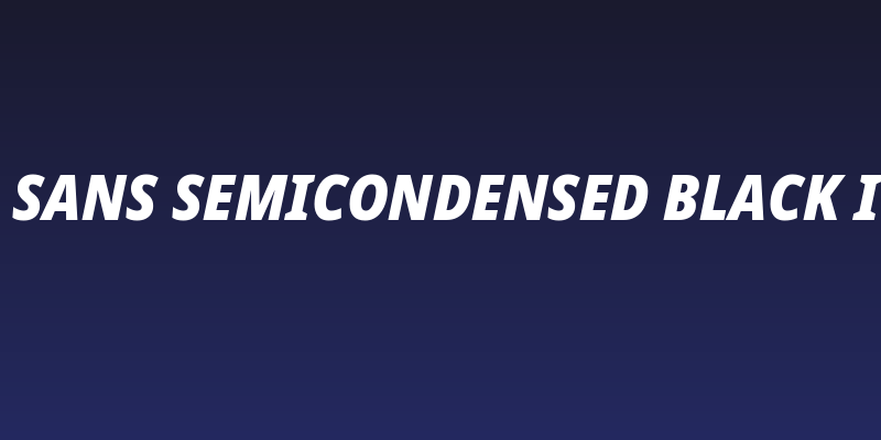 Noto Sans SemiCondensed Black Italic Social Header