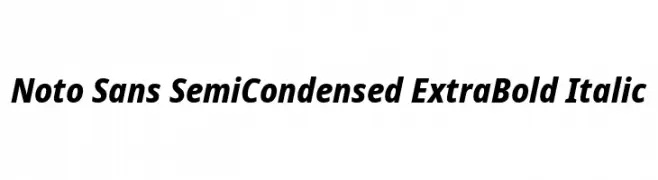 Noto Sans SemiCondensed ExtraBold Italic  नि: शुल्क फ़ॉन्ट्स डाउनलोड