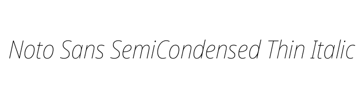 Noto Sans SemiCondensed Thin Italic  Frei Schriftart Herunterladen