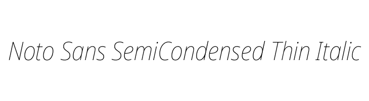 Noto Sans SemiCondensed Thin Italic  免费字体下载