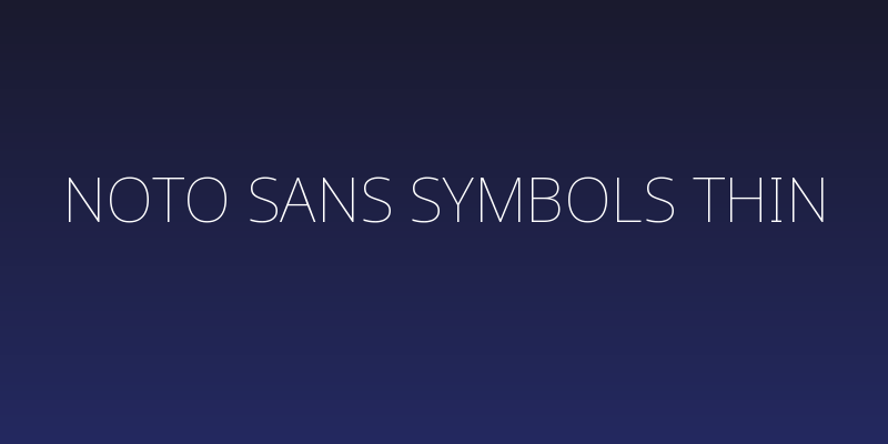 Noto Sans Symbols Thin Social Header