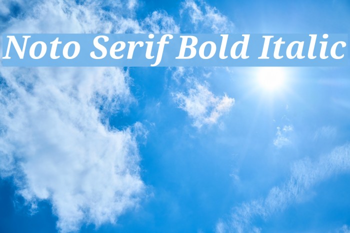 Noto Serif Bold Italic Font examples