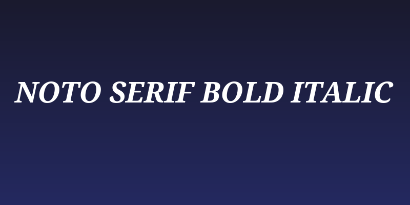 Noto Serif Bold Italic Social Header