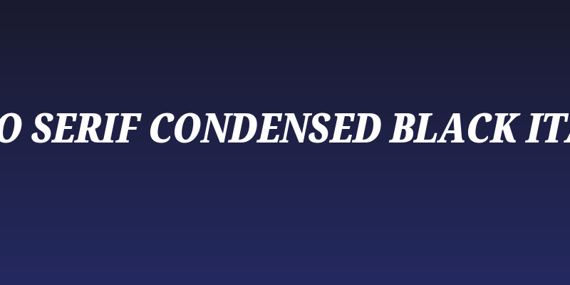 Noto Serif Condensed Black Italic Social Header