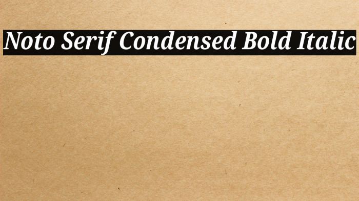 Noto Serif Condensed Bold Italic Font examples