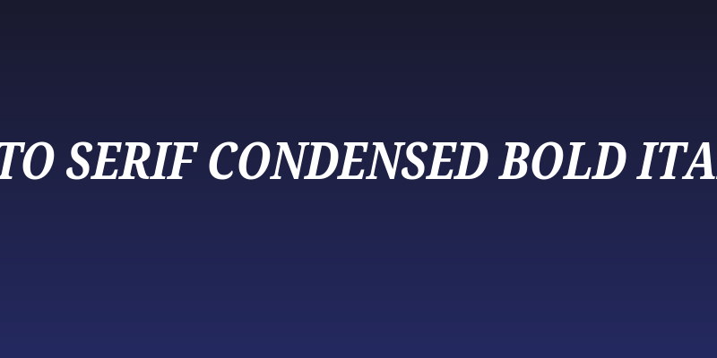 Noto Serif Condensed Bold Italic Social Header