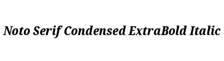 Noto Serif Condensed ExtraBold Italic  フリーフォントのダウンロード