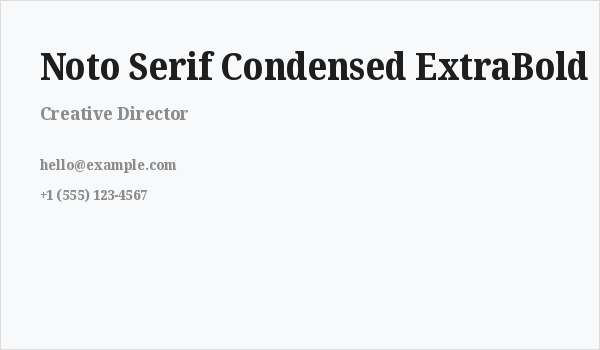Noto Serif Condensed ExtraBold Business Card
