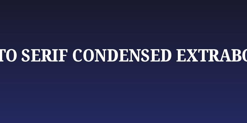 Noto Serif Condensed ExtraBold Social Header