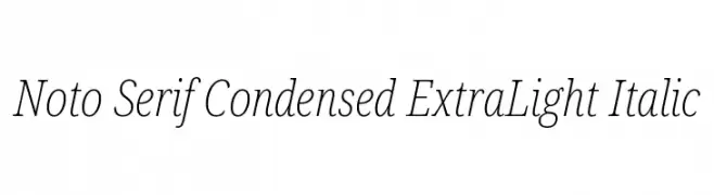 Noto Serif Condensed ExtraLight Italic  baixar fontes gratis