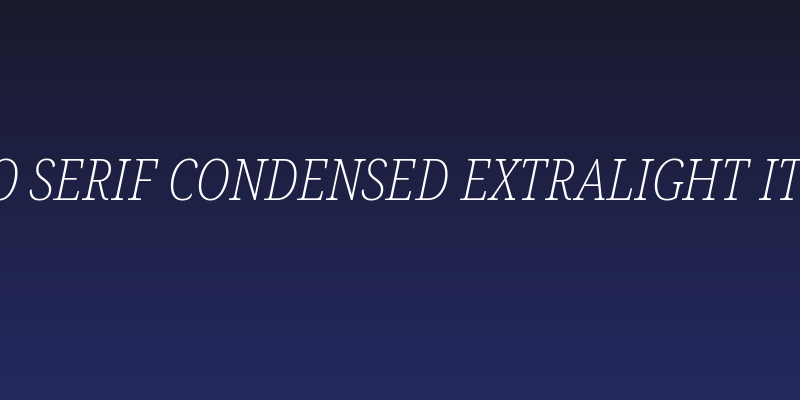 Noto Serif Condensed ExtraLight Italic Social Header