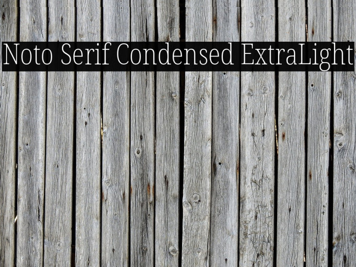 Noto Serif Condensed ExtraLight Font examples