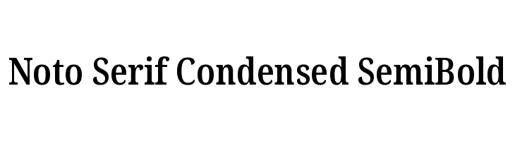 Noto Serif Condensed SemiBold  免费字体下载
