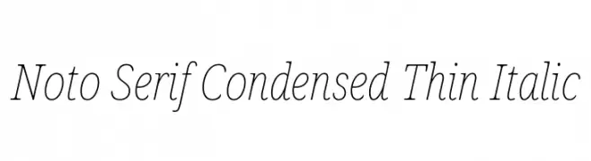 Noto Serif Condensed Thin Italic  Fuentes Gratis Descargar