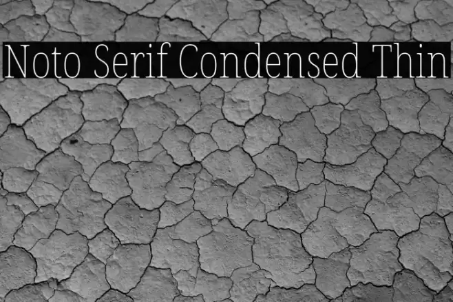 Noto Serif Condensed Thin Font examples