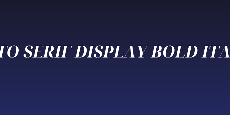 Noto Serif Display Bold Italic Social Header