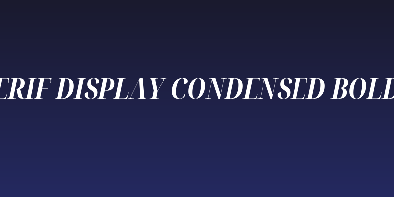Noto Serif Display Condensed Bold Italic Social Header