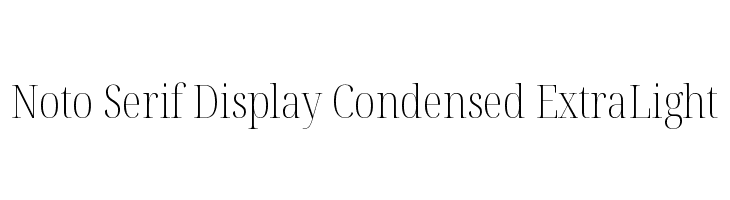 Noto Serif Display Condensed ExtraLight  les polices de caractères gratuit tlcharger