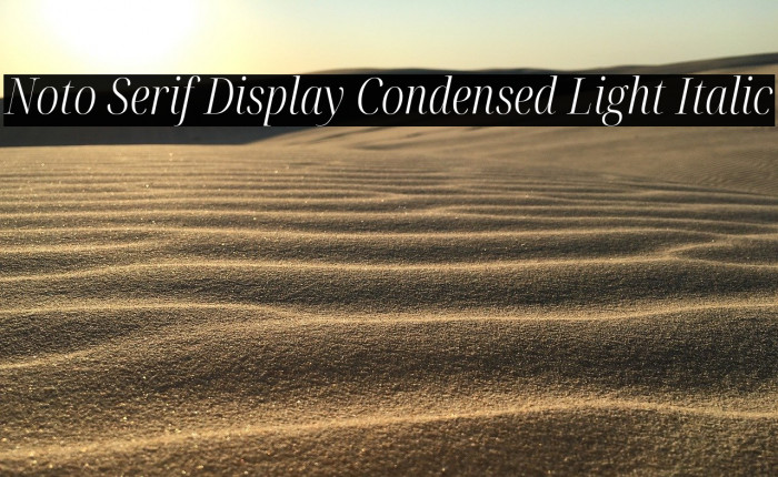 Noto Serif Display Condensed Light Italic Font examples