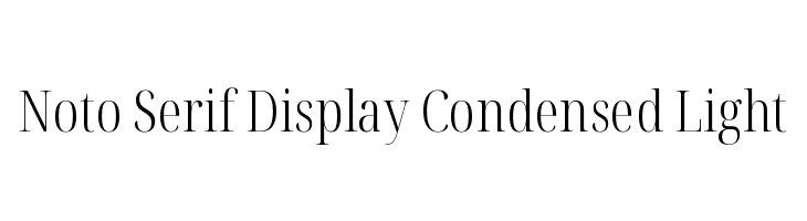 Noto Serif Display Condensed Light  Descarca Fonturi Gratis