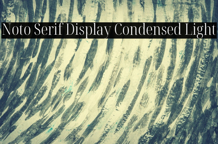 Noto Serif Display Condensed Light Font examples