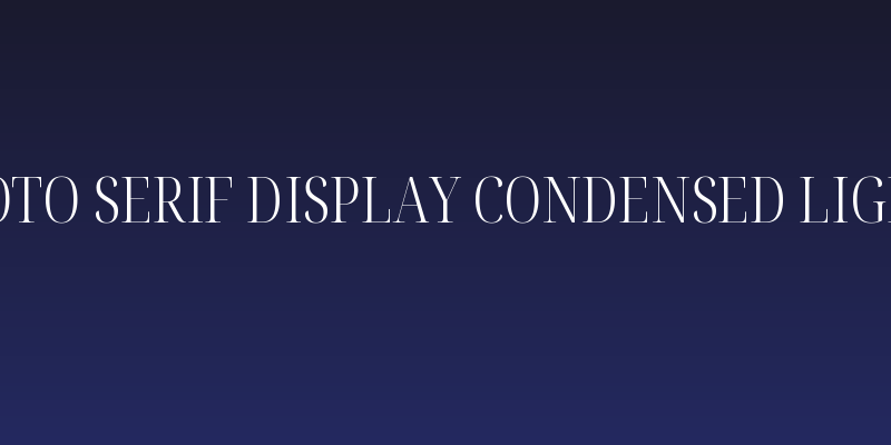 Noto Serif Display Condensed Light Social Header