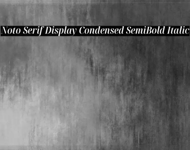 Noto Serif Display Condensed SemiBold Italic Example 3