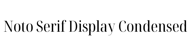 Noto Serif Display Condensed  Frei Schriftart Herunterladen