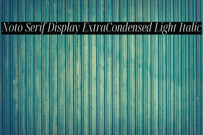 Noto Serif Display ExtraCondensed Light Italic Example 2