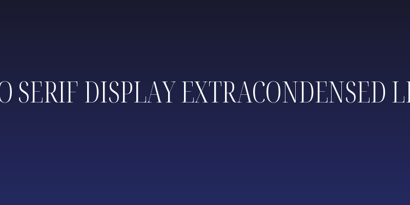 Noto Serif Display ExtraCondensed Light Social Header