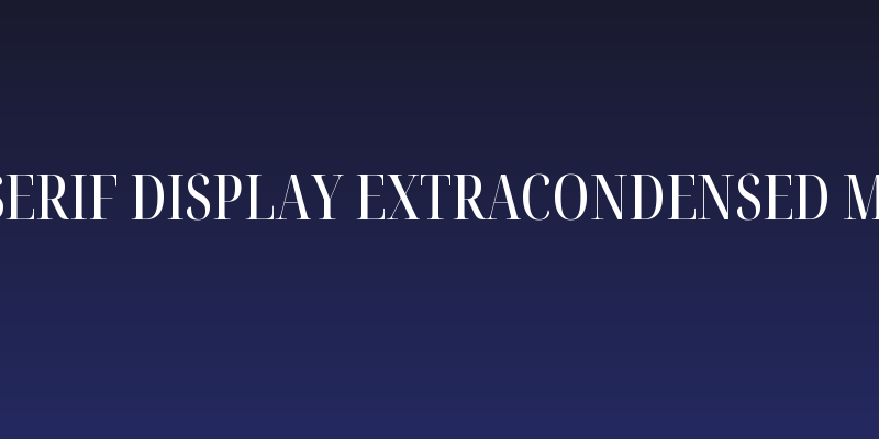 Noto Serif Display ExtraCondensed Medium Social Header