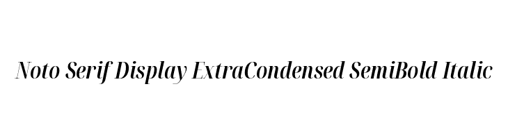 Noto Serif Display ExtraCondensed SemiBold Italic  免费字体下载